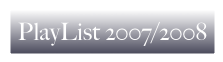 PlayList 2007/2008